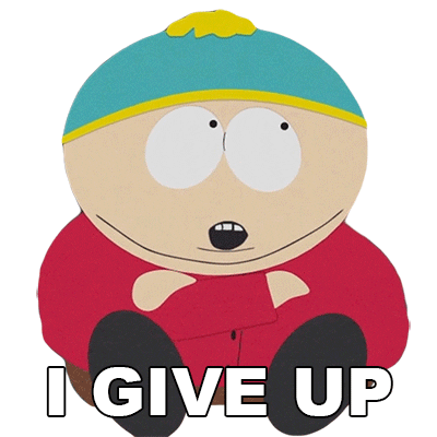 Why I Think You Should Give Up Now